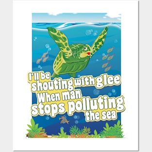 Turtle says... 'I'll Be Shouting In Glee' Posters and Art